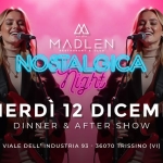 Nostalgica Night l Madlén l 12.12.25 | Nostalgica Night l Madlén l 12.12.25 a Trissino (VI) il 12 dicembre 2025