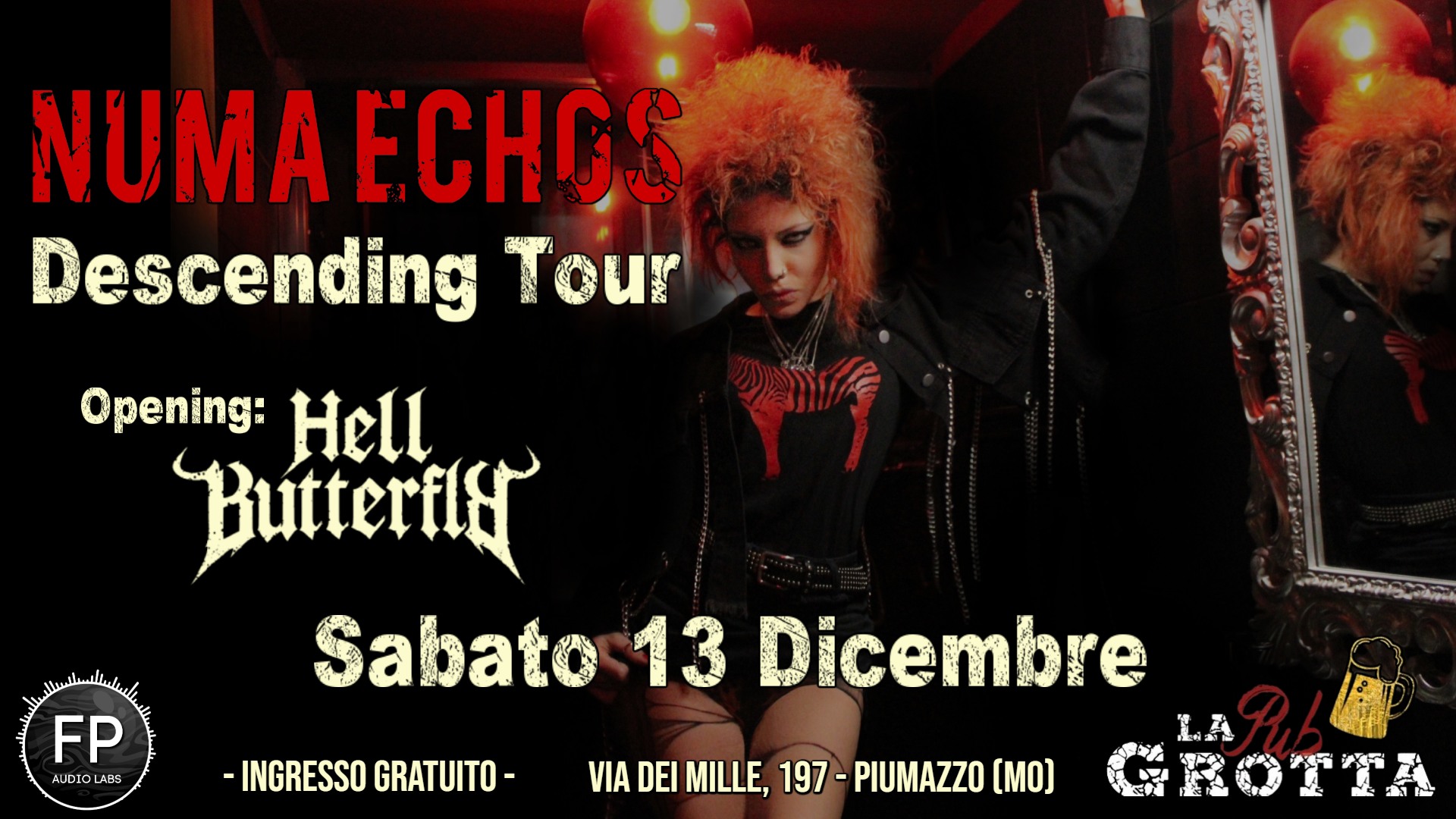 Numa Echos Descending Tour – Opening: Hell Butterfly Potrebbe essere un'immagine raffigurante il seguente testo "NUMA ECKC ECHOS Descending Tour 2산찜 иKoлKa DKM 가국산마 FP AUDIOLAES Opening: Hell Buttertls Sabato 13 Dicembre GROTTA 天生 LA -INGRESSO GRATUITO- VIA DEI MILLE, 197- PIUMAZZO (MO)"