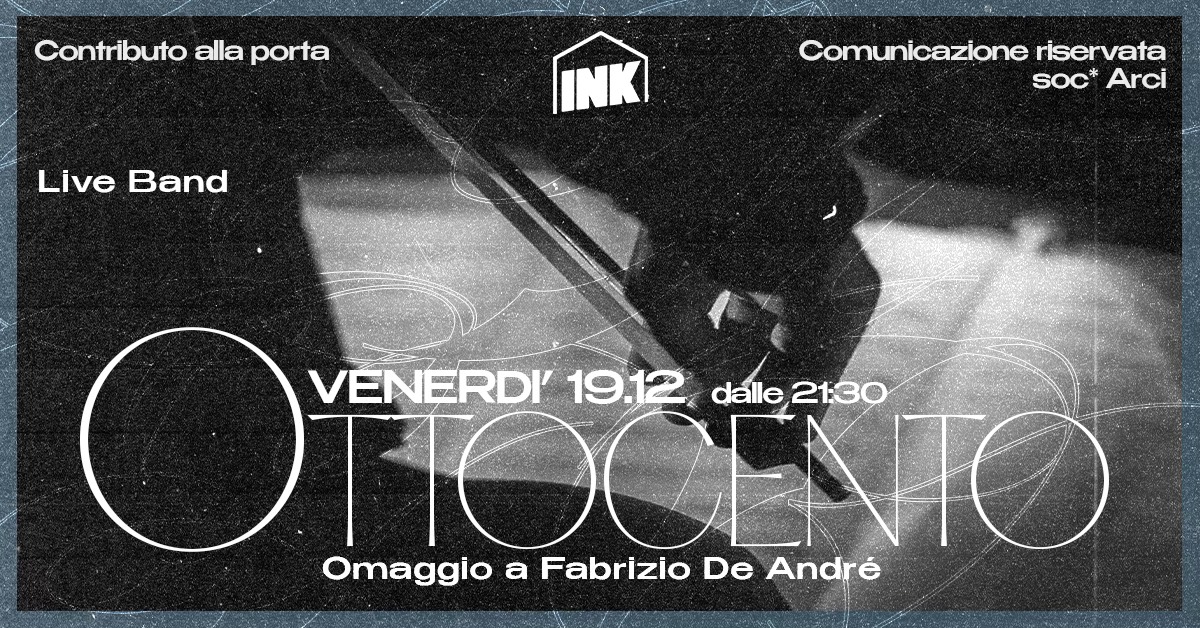 Potrebbe essere un'immagine raffigurante il seguente testo "Contributo alla porta Live Band INK Comunicazione riservata SOC* soc*Arci Arci FOCINIO TOCF OrTO VENERDI' 19.12 dalle 2130 Omaggio a Fabrizio De André"