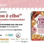 Presentazione di “Non è cibo” di Alessandro Franceschini alla Cascina Cuccagna, Milano Potrebbe essere un'immagine raffigurante il seguente testo "Altreconomia Eventi PRESENTAZIONE DI "n è cibo" di Alessandro Franceschini MILANO MARTEDİ 18 NOVEMBRE 2025, ORE 18.00 Cascina Cuccagna via 2/4 Dialoga con l'autore la nutrizionista Luigia Atorino Alessandro Franceschini NON ECIBO E L'INVASIONE DEGLI ULTRA- PROCESSATI Come l'industria rimpiazzato ciboa autentico. E come comepossiame possiamo riprendercelo aomic פוכשיזה GIUSTE TERRE mrond Salegr KAZCA FOOD TRACKS saperi locali, sapori globali ACRA ส่มิน XPeTtOR RECUP " ERSAF swbash Altraconamia -"