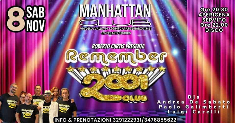 REMEMBER 2001 | 8 NOV 2025 Potrebbe essere un'immagine raffigurante il seguente testo "8NAB No SAB MANHATTAN VIADELLA VALLE,44 20841CARATE CARATE BRIANZA (MB) c/OPOLARISSTUDIOS STUDIOS Ore 20.30 APERICENA SERVITO Ore 22.00 DISCO ROBERTO CURTIS PRESENTA Bemenber ថិនមុនគ្បល មុន Djs Andrea De Sabato Paolo Gali G Galimberti m Luig Carelli INFO & PRENOTAZIONI 3291222931 3291222931/3476855622 3476855622"