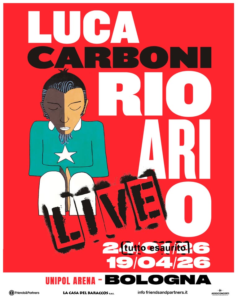 RIO ARI O LIVE – Luca Carboni 19/04/2026 Unipol Arena Bologna Potrebbe essere un contenuto di pop art raffigurante il seguente testo "LUCA CARBONI RIO ARI 海口 2Cues4/ta6 2tut。 tal6 19/04/26 UNIPOL ARENA- BOLOGNA Friands&Portners LA CASA DEL BARACCOS S.AR info friendsandpartners.it AS9OCONCERT"