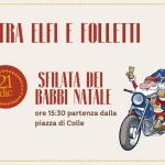 Sfilata dei Babbi Natale Potrebbe essere un disegno raffigurante scooter, motocicletta e il seguente testo "TRA ELFI E FOLLETTI 21 dic SFILAIA DEI BABBI NATALE ore 15:30 partenza dalla piazza di Colle"