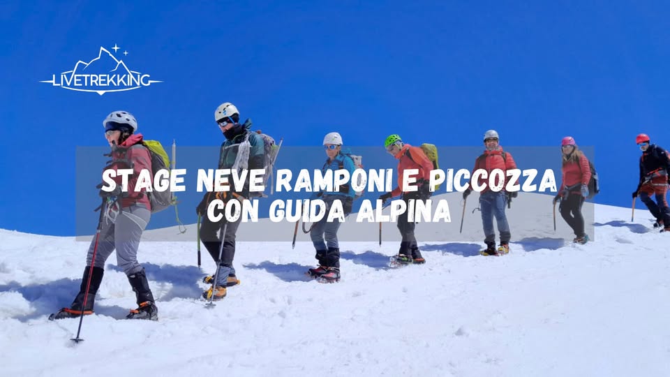 Potrebbe essere un'immagine raffigurante pista da sci e il seguente testo "LIVETREKKING LIVETREKKING- STAGE NEVE RAMPONI E PICCOZZA CON GUIDA ALPINA"