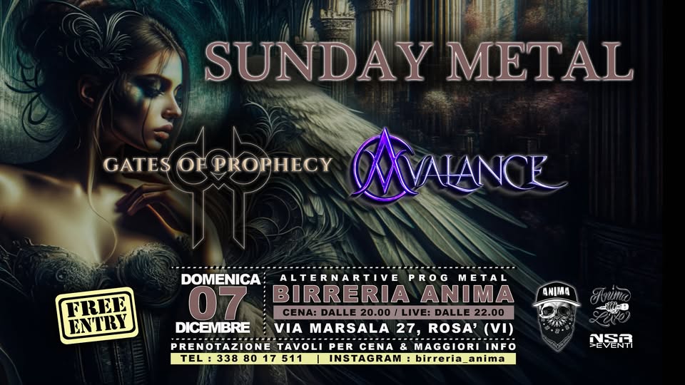 Sunday Metal: Avalance + Gates of Prophecy @ANIMA(Cena & Live) Potrebbe essere un'immagine raffigurante il seguente testo "SUNDAY METAL GATES GATESOFPROPHECY OF PROPHECY AMIANCE FREE ENTRY DOMENICA ALTERNARTIVE PROGMETAL METAL M 07 BIRRERIA ANIMA CΕΝΑ: DALLE 20.00 LIVE: DALLE 22.00 DICEMBRE VIA MARSALA 27, ROSA' (VI) PRENOTAZIONETAVOLI PREN RENOTAZIONE TAVOLI PER CENA& MAGGIORI INFO TEL 338 80 17 511 INSTAGRAM birreria_anima ANIMA CAA አለ 보어구"