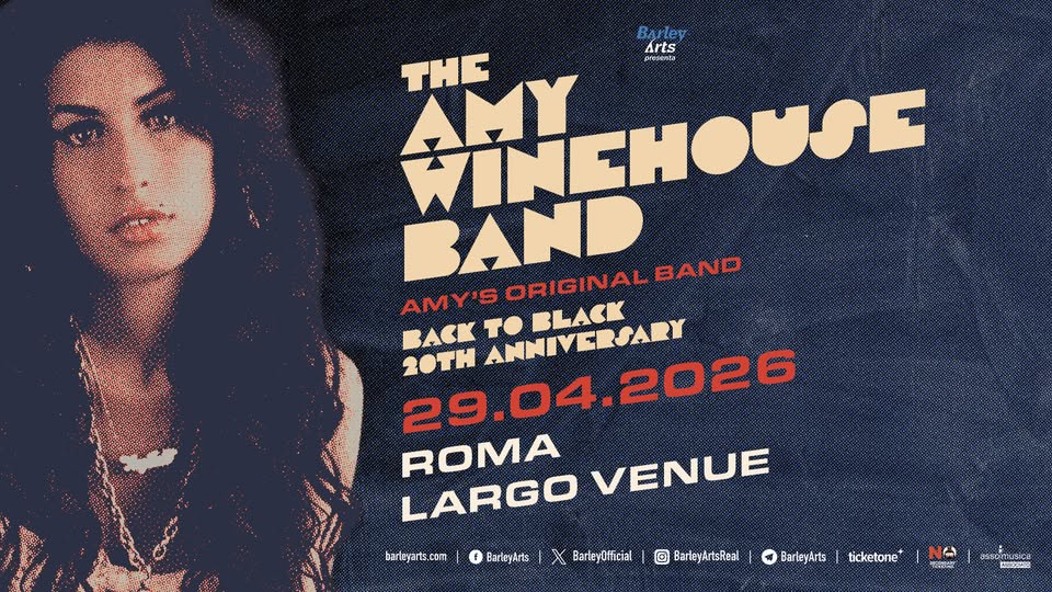 The Amy Winehouse Band – Amy’s Original Band | Back To Black 20th Anniversary | Live in Roma Potrebbe essere un'immagine raffigurante il seguente testo "BArley Arts THE ន E AMY'S ORIGINAL BAND BAND BACK BLACK 29.04.2026 2026 20TH TO ANNIVERSARY ROMA LARGO VENUE bartayarts.com BarleyArls X BarleyOfficial ® BarleyArtsReal BarleyArts ticketone+ 0. LOTEUTE"