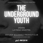 The Underground Youth | Freakout Club The Underground Youth Freakout Club a Bologna (BO) il 30 gennaio 2026