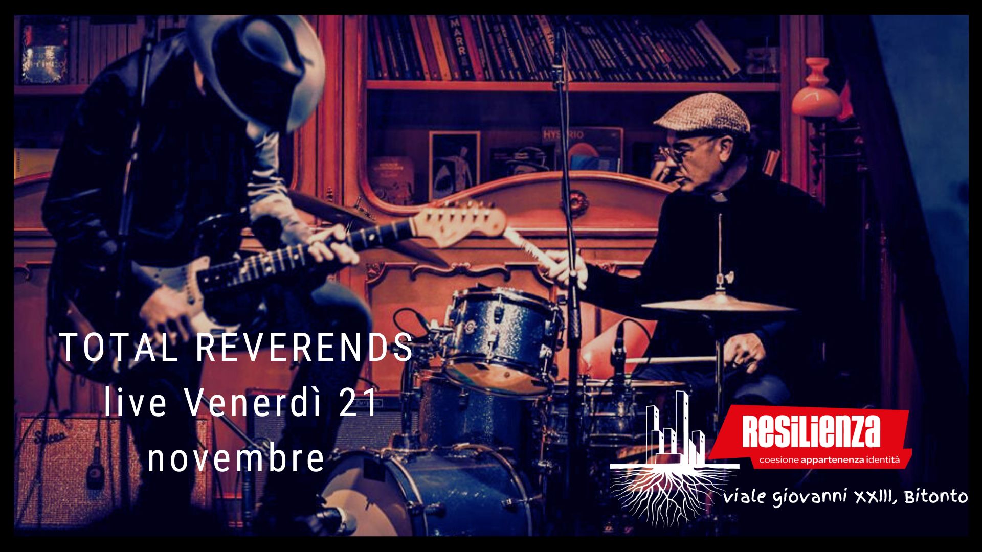 Evento Total Reverends Live At Resilienza Locandina Total Reverends Live At Resilienza - venerdì 21 novembre ore 21:45 - 00:45