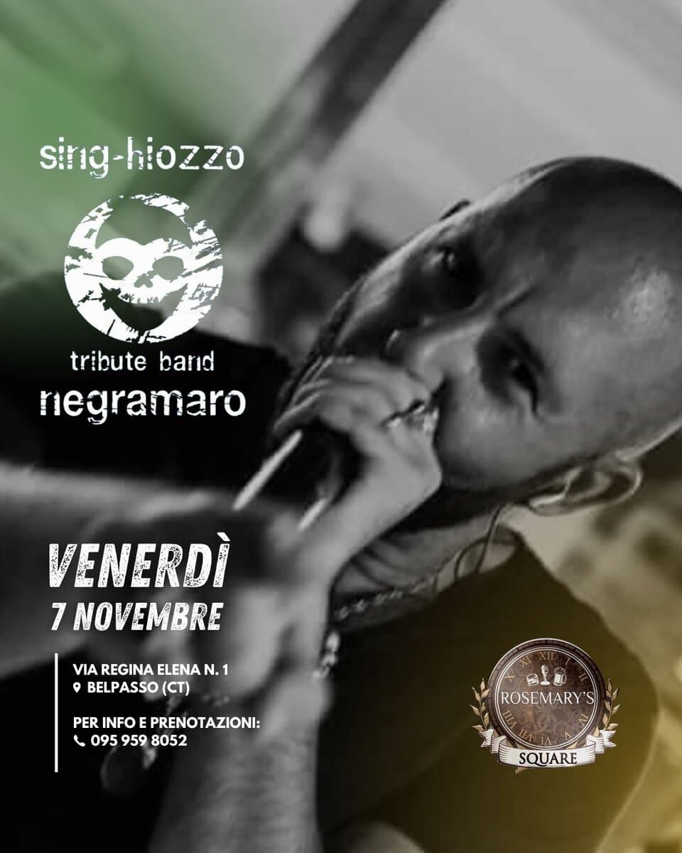 Venerdì 7 Novembre🎸SIGH-IOZZO (Negramaro Tribute Band) Live al Rosemary’s Square! Potrebbe essere un'immagine raffigurante una o più persone, barba e il seguente testo "sing sing-hiozzo hiozzo tribute barıd negramaro VENERDI 7 7NOVEMBRE VIA REGINA ELENA N. VIAREGINAELENAN.1 1 9 BELPASSO (CT) PER INFO PRENOTAZIONI: 095 959 8052 sl0 81 ROSEMARY ROSE 'S SQUARE"