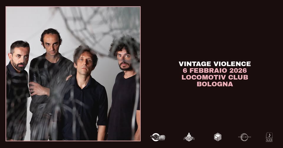Evento Vintage Violence Locomotiv Club Bologna Locandina Vintage Violence Locomotiv Club Bologna - venerdì 6 febbraio ore 20:30 - 22:30