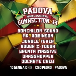 10.01 • PADOVA REGGAE/DANCEHALL CONNECTION #14 @ CSO PEDRO – Padova Potrebbe essere un contenuto grafico raffigurante il seguente testo "PADOVA REGGAE DANCEHALL CONNECTION//14 BOMCHILOM SOUND MR. ROBINSON JUNGLE FEVER ROUGH & TOUGH BRENTA MASSIVE GRASSHOPPER 3OCARTE CREW 10 GENNAIO 2026 CSO PEDRO PADOVA"