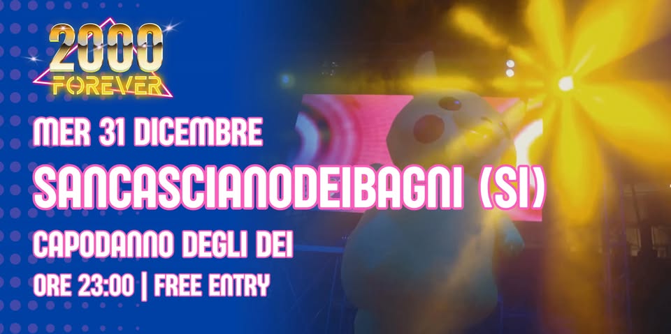 2000 FOREVER ® | Capodanno degli Dei @ San Casciano Dei Bagni (SI)