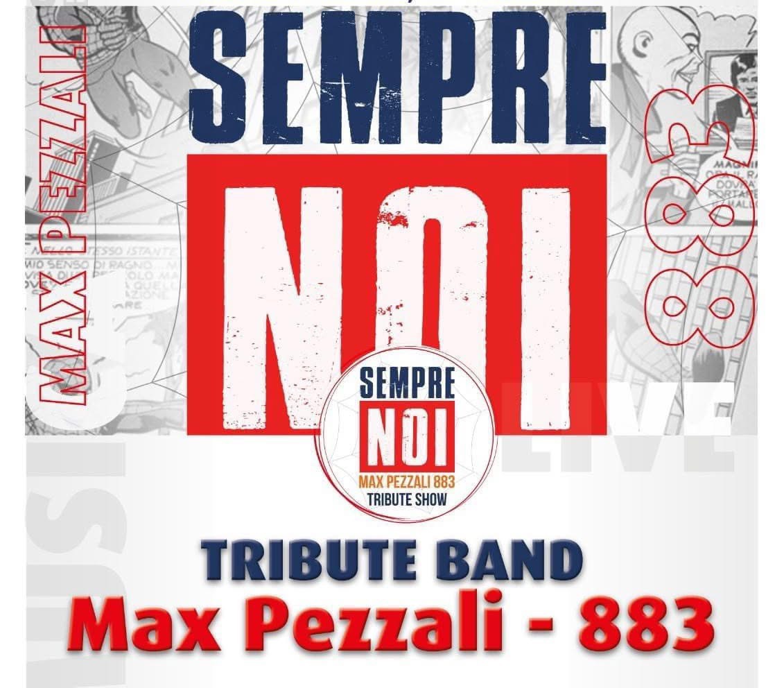 883 e Max Pezzali Tribute by Sempre Noi Potrebbe essere un'immagine raffigurante tromba e il seguente testo "AGZZA SEMPRE MAX ARE UNOI ISTAMI DLRAGNOS SEMPRE NI MAX PEZZALI 883 TRIBUTE SHOW TRIBUTE BAND Max Pezzali zali-883 -883"