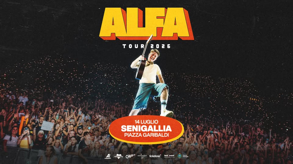 Evento Alfa – 14.07.2026 – Senigallia, Piazza Garibaldi Locandina Alfa – 14.07.2026 – Senigallia, Piazza Garibaldi - martedì 14 luglio ore 21:00 - 23:00