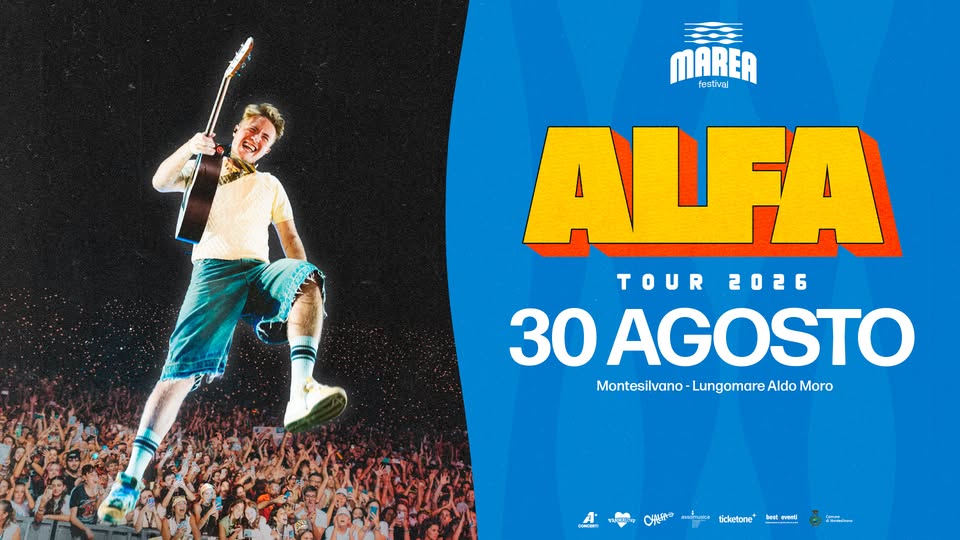 Evento Alfa – 30.08.2026 – Marea Festival – Montesilvano, Lungomare Aldo Moro Locandina Alfa – 30.08.2026 – Marea Festival – Montesilvano, Lungomare Aldo Moro - domenica 30 agosto ore 21:00 - 23:00