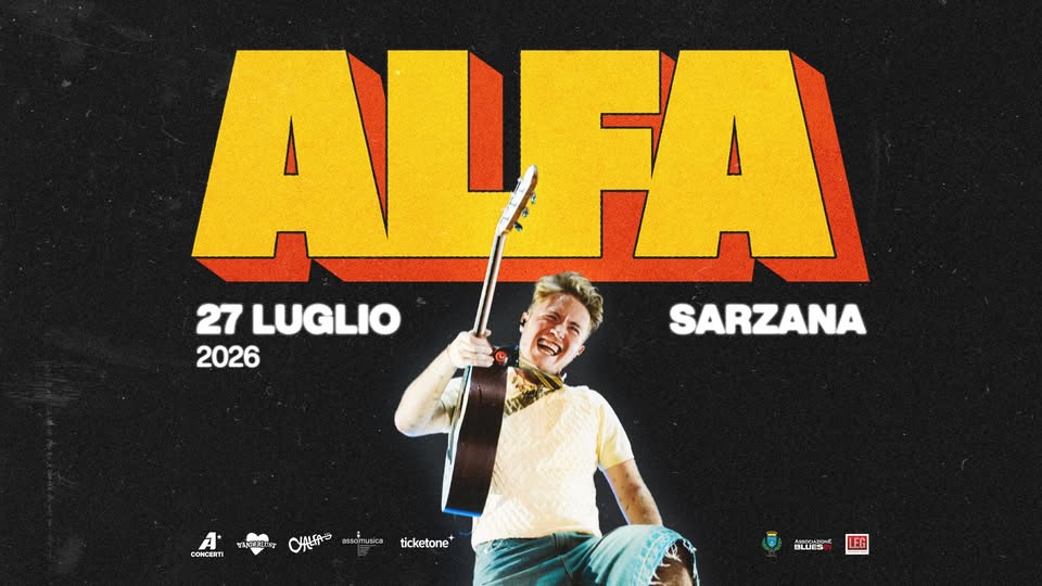 Alfa in concerto Potrebbe essere un'immagine raffigurante il seguente testo "ALFA ΞΑ 27 LUGLIO SARZANA 2026 ንልጆ1 CONGERTI 3 รยาก OR ticketone ఈయಕಕా LEGI"