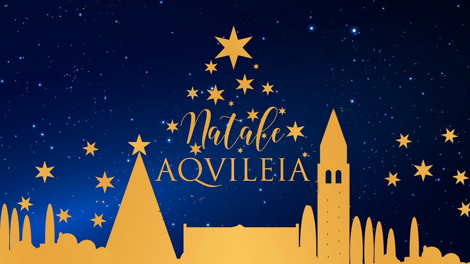 Evento AQUILEIA CHE NATALE – Eventi, Tradizione e Comunità Locandina AQUILEIA CHE NATALE – Eventi, Tradizione e Comunità - da martedì 23 dicembre 2025 ore 13:00 a martedì 6 gennaio 2026