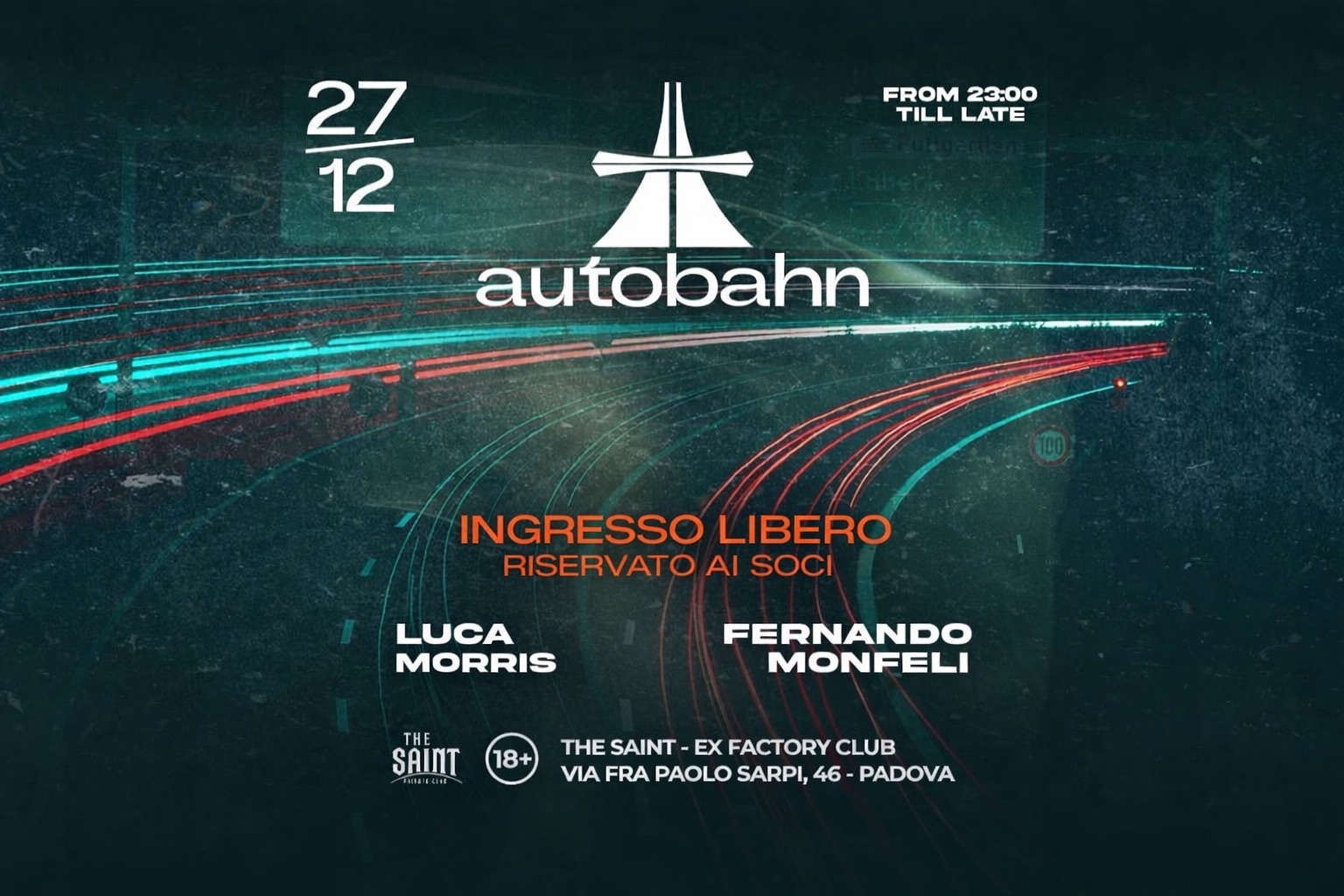 Evento Autobahn c – o The Saint ( ex Factory Club ) Locandina Autobahn c – o The Saint ( ex Factory Club ) - sabato 27 dicembre ore 23:00 - 01:00