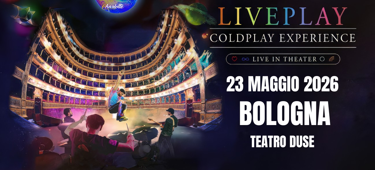 Evento Bologna – Teatro Duse – Liveplay – Coldplay Experience Locandina Bologna – Teatro Duse – Liveplay – Coldplay Experience - sabato 23 maggio ore 21:00 - 23:00