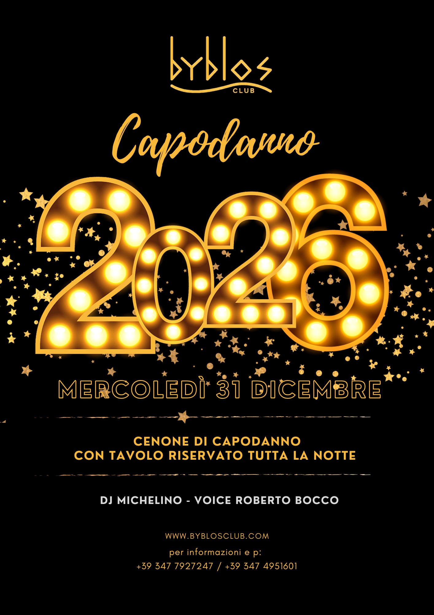 Potrebbe essere un'immagine raffigurante ‎champagne e ‎il seguente testo "‎brblos CLUB Capodanno 22 MERCOLEDİ 13ي DICEMBRE CENONE DI CAPODANNO CON TAVOLO RISERVATO υTTA LA NOTTE DJ MICHELINO VOICE ROBERTO BOCCO WWW.BYBLOSCLUB.COM WWW. per nformazioni P 39 347 7927247 393474 +393477927247/+39347495160 +393474951601 39 347 4951601‎"‎‎