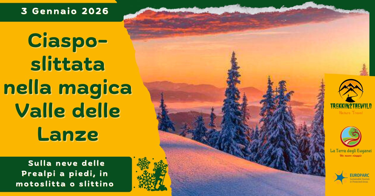 Ciaspo-slittata nella magica Valle delle Lanze Potrebbe essere un'immagine raffigurante il seguente testo "3 Gennaio 2026 Ciaspo- slittata nella magica Valle delle Lanze TREKKIN2THEWILD Nature re Trevel Sulla neve delle Prealpi a piedi, in motoslitta o slittino La Terra degli Euganei Sốe 5 LaTeradegliEuganei LANG eggia EUROPARC #PretactodAmes"