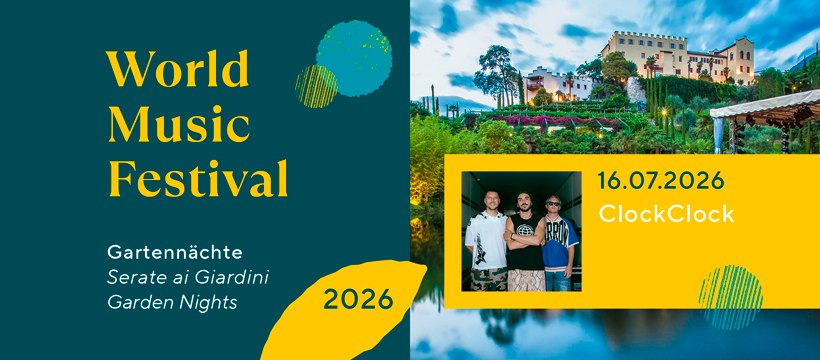 ClockClock Potrebbe essere un'immagine raffigurante il seguente testo "World Music Festival Gartennächte Serate ai Giardini Garden Nights お 16.07.2026 ClockClock 2026"