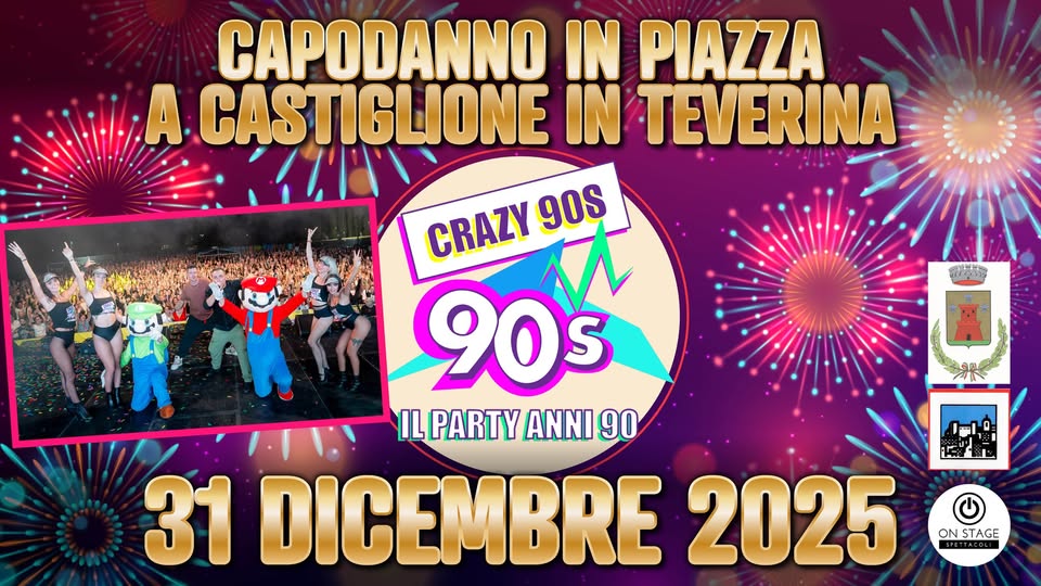CRAZY 90s @CAPODANNO IN PIAZZA a CASTIGLIONE IN TEVERINA Potrebbe essere un'immagine raffigurante il seguente testo "CAPODANNO IN PIAZZA A CASTIGLIONE IN TEVERINA CRAZY g0S 90s IL PARTY ANNI 90 31 DICEMBRE 2025 य ー 0= 面宝 ONSTAGE ON STAGE"