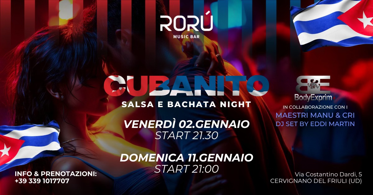 Potrebbe essere un'immagine raffigurante il seguente testo "RORÚ MUSIC BAR GUEANITO SALSA E BACHATA NIGHT VENERDÌ 02.GENNAIO START START21.30 21.30 BodyExprim IN INCOLLABORAZIONE CON MAESTRI MANU MAESTRIMANU&CRI & CRI DJSETBYED DJSETBY EDDI MARTIN INFO & PRENOTAZIONI: +39 339 +393391017707 1017707 DOMENICA 11.GENNAIO START21:0 21:00 Via Costantino Dardi, 5 CERVIGNANO DEL ERVIGNANODELFRIULI(UC DELFRIULI (UD)"