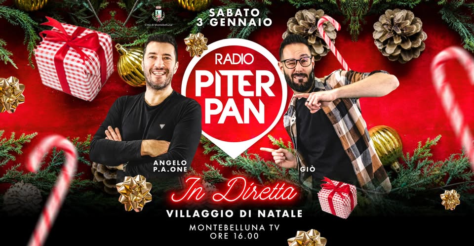 Diretta Piterpan @ Villaggio di Natale 2025 | Montebelluna TV Potrebbe essere un'immagine raffigurante il seguente testo "A . SABATO GENNAIO ج RADIO PITER PAN ANGELO P.A.ONE GIÒ In Diretta VILLAGGIO DI NATALE MONTEBELLUNA TV ORE ORE16.00 16.00"