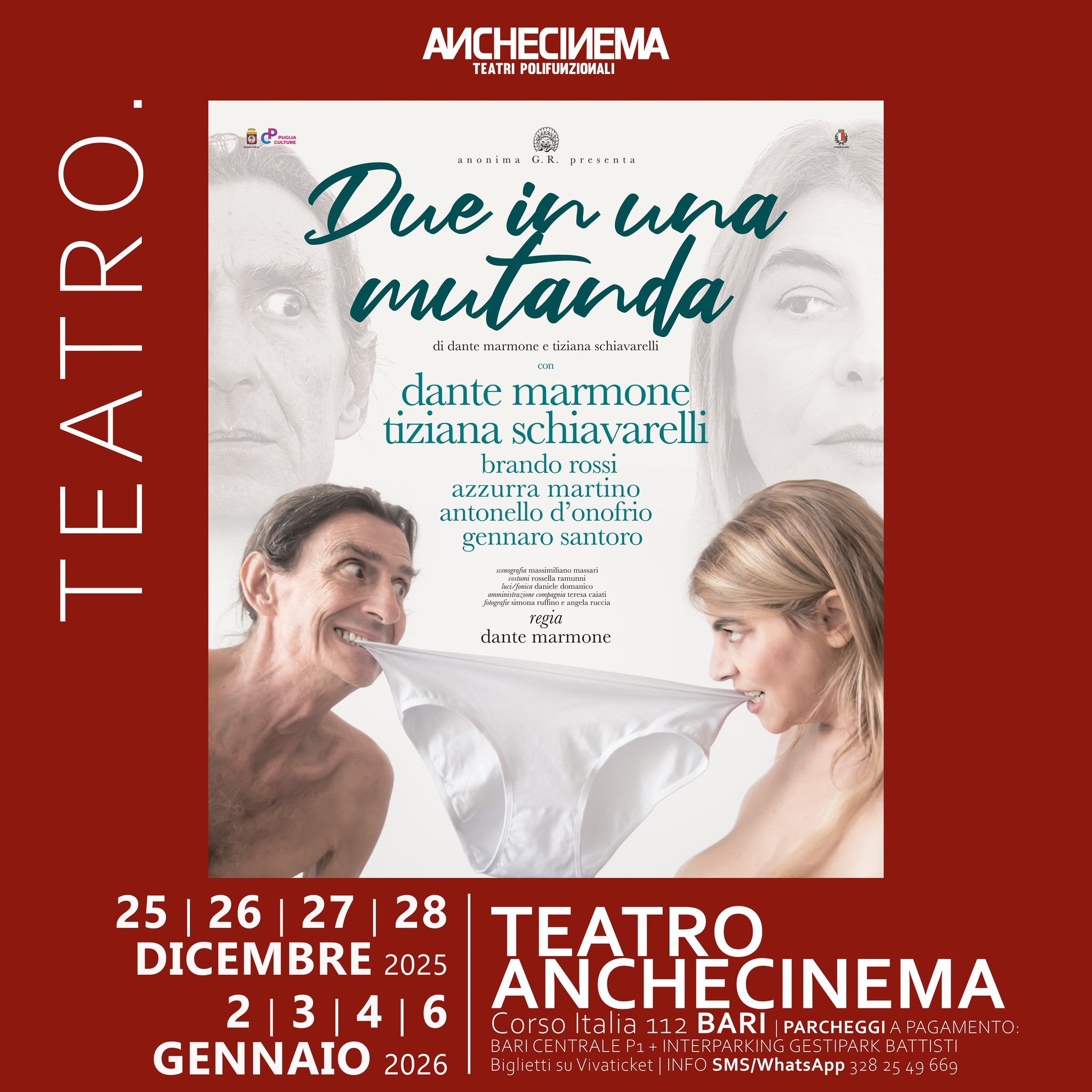 Due in una mutanda | Anonima G.R. Potrebbe essere un'immagine raffigurante il seguente testo "AИCHECИИEMA TEATRI . Due in una アミルんさいも 小 mutanda ante marmene tiziasa hiamaneli dante marmonc tizıana schiavarelli brando rossi azzurra martino antonello gennato Sattoro Kkika RYTG dantemarmone dantc: marmons 25 26 27 28 DIC 2025 TEATRO 2|3|4|6 4 2|3 6 GEN 10 11|17 17 11 18 GEN 24 25 GEN 2026 Corsoltalia 112 BARI PARCHEGGI PAGAMEI N IC: BARICENTRALEP1 SAFILCENTRALEPI-NITERPARKINGES INTERPA BARICE GESTIPARK BATTISTI ソツarket INFO SMS/WhatsApp २२৪ 5:9659"
