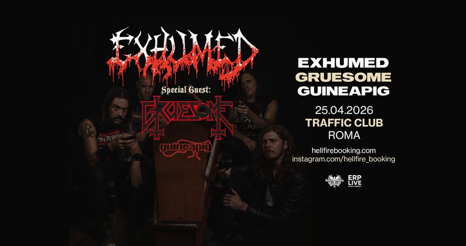 Exhumed e Gruesome | Traffic Club, Roma Potrebbe essere un'immagine raffigurante il seguente testo "Special SpecialGuest: Guest: দবকেছ EXHUMED GRUESOME 25.04.2026 TRAFFIC CLUB ROMA hellfirebooking.com instagram.com/helfire_booking booking ጅ 如 WE ERP LIVE"