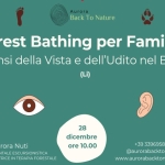 Forest Bathing per Famiglie: i Sensi della Vista e dell’Udito nel Bosco (Li) Forest Bathing per Famiglie i Sensi della Vista e dell’Udito nel Bosco (Li) a Collesalvetti (LI) il 28 dicembre 2025