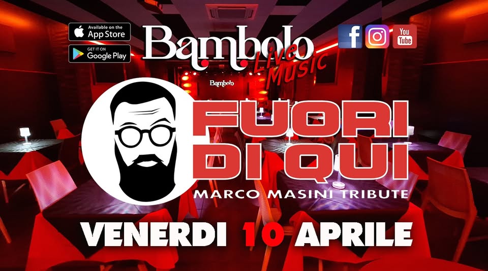 FUORI di QUI Tributo a Marco Masini Potrebbe essere un'immagine raffigurante il seguente testo "You Tube Av Availableonth onthe the labi le Ap AppStore Store GETITON f Google Play Bambnlo EMUSIC Bamboto FUORI DI QUI MARCO MASINI TRIBUTE VENERDI 10 APRILE"
