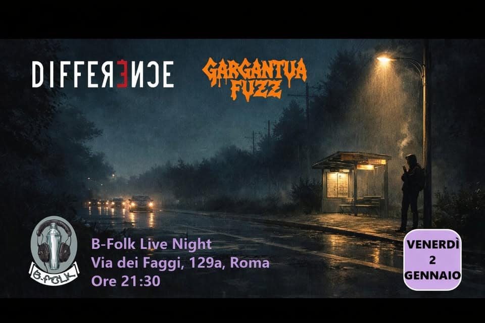 Potrebbe essere un'immagine raffigurante il seguente testo "RA 3RE SARGANTYA FUZZ B-Folk Live Night Via dei Faggi, 129a, Roma Ore 21:30 ச-ச்டுட VENERDÌ 2 GENNAIO"