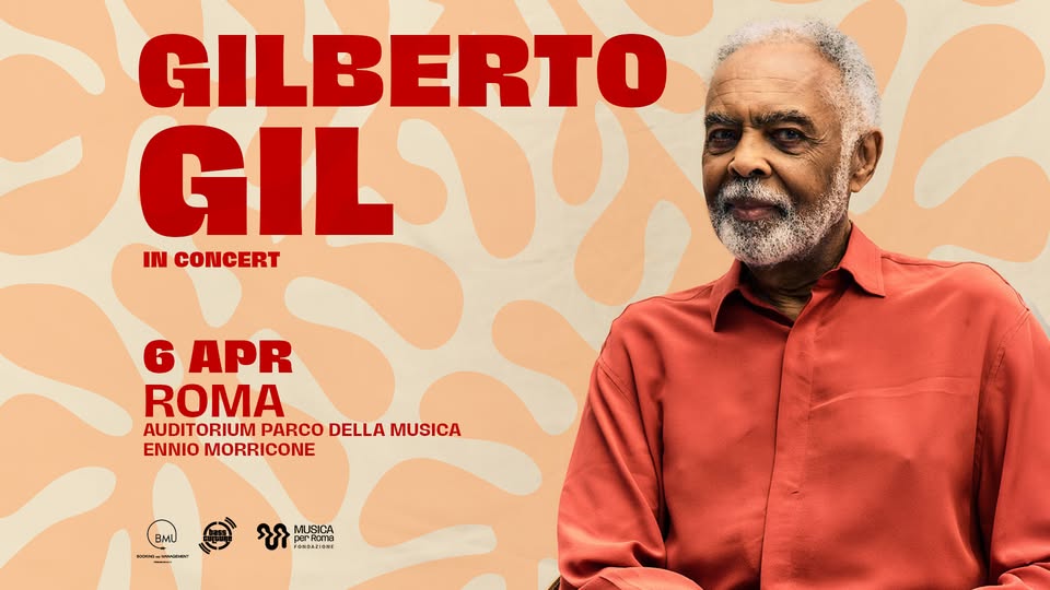 GILBERTO GIL in concert – Roma 2026 Potrebbe essere un'immagine raffigurante il seguente testo "GILBERTO GILVO IN CONCERT GILS 6 APR ROMA AUDITORIUM TORIUM PARCO DELLA MUSICA ENNIO MORRICONE BMU 50つ名 15090ー分 oe 015 > erHome MUISIDA LO FOMBAEIONE ONARID"