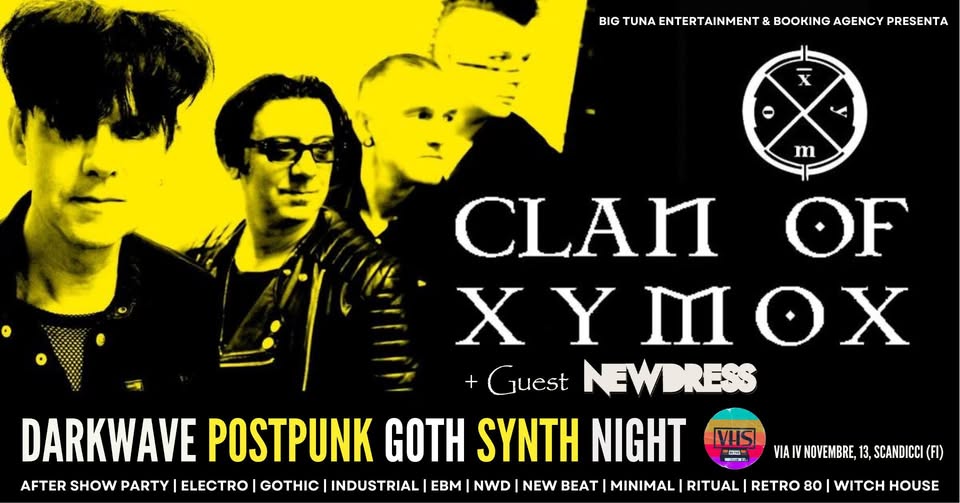 Potrebbe essere un'immagine raffigurante il seguente testo "BIG TUNA ENTERTAINMENT BICTUWEATERTAIENTBGASEN & BOOKING AGENCY PRESENTA x m CLAHI OF XYMOX X Y M +Guest Juest NEWDRESS DARKWAVE POSTPUNK GOTH SYNTH NIGHT AFTER SHOW PARTY ELECTRO GOTHIC INDUSTRIAL EBM NWD NEW BEAT MINIMAL RITUAL RETRO 80 WITCH HOUSE . VHS m VIA NOVEMBRE, 13, SCANDICCI"