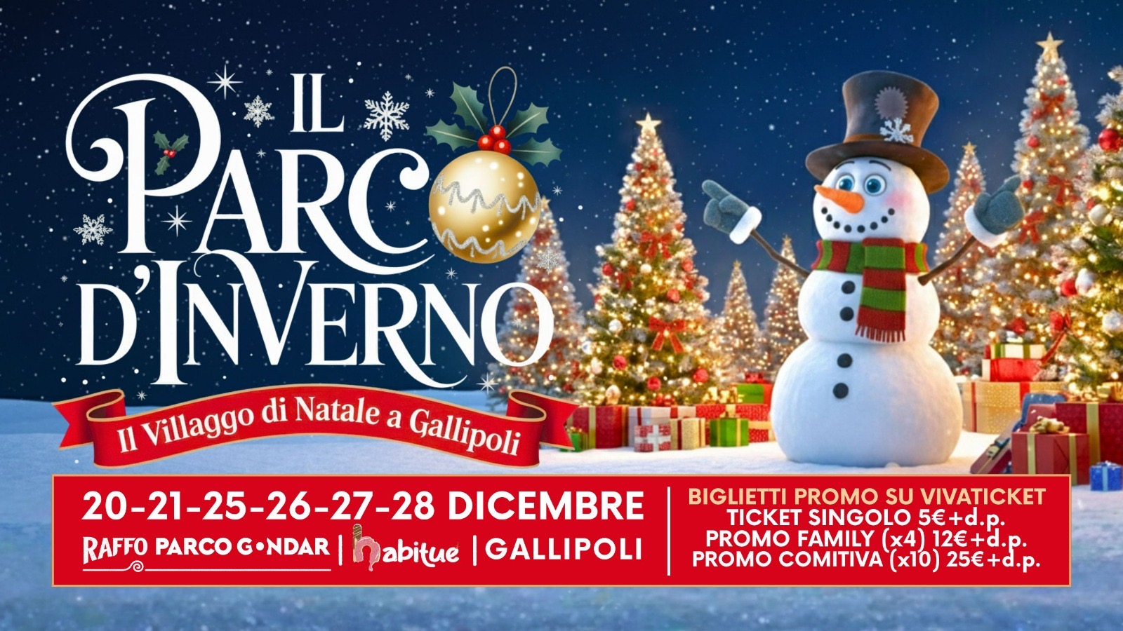 Evento Il Parco D’Inverno – Il Villaggio Di Natale al Raffo Parco Gondar Gallipoli Locandina Il Parco D’Inverno – Il Villaggio Di Natale al Raffo Parco Gondar Gallipoli - da sabato 20 dicembre - domenica 28 dicembre 2025 ore 16:00 ore 23:59