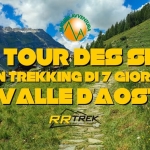 IL TOUR DES SIX: UN TREKKING DI 7 GIORNI IN VALLE D’AOSTA Il Tour Des Six Un Trekking Di 7 Giorni In Valle D’aosta a Ayas il 1 agosto - 8 agosto 2026