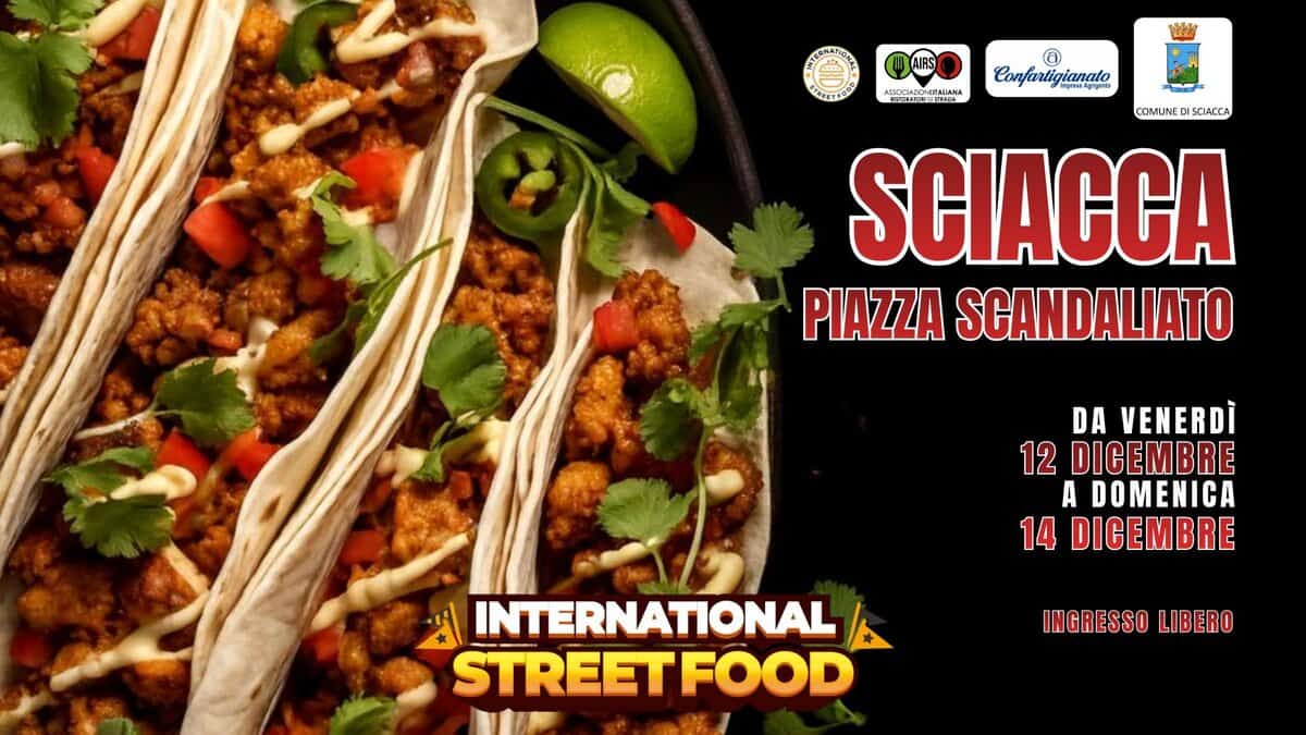 INTERNATIONAL STREET FOOD SCIACCA Potrebbe essere un'immagine raffigurante taco, burrito e il seguente testo "税量 M @ Confarligianato รตานดกัิร COMUNED SCIACCA SCIACCA PIAZZA SCANDALIATO DA VENERDÌ 12 DICEMBRE A DOMENICA 14 DIGEMBRE أه INTERNATIONAL STREETFOOD INGRESSOLIBERO INGI INGRESSO RESSO LIBERO"