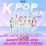 K-POP FOREVER! ● MILANO, UNIPOL FORUM ● 25.04.2026 K – Pop Forever! Milano, Unipol Forum 25.04.2026 a Assago (MI) il 25 aprile 2026