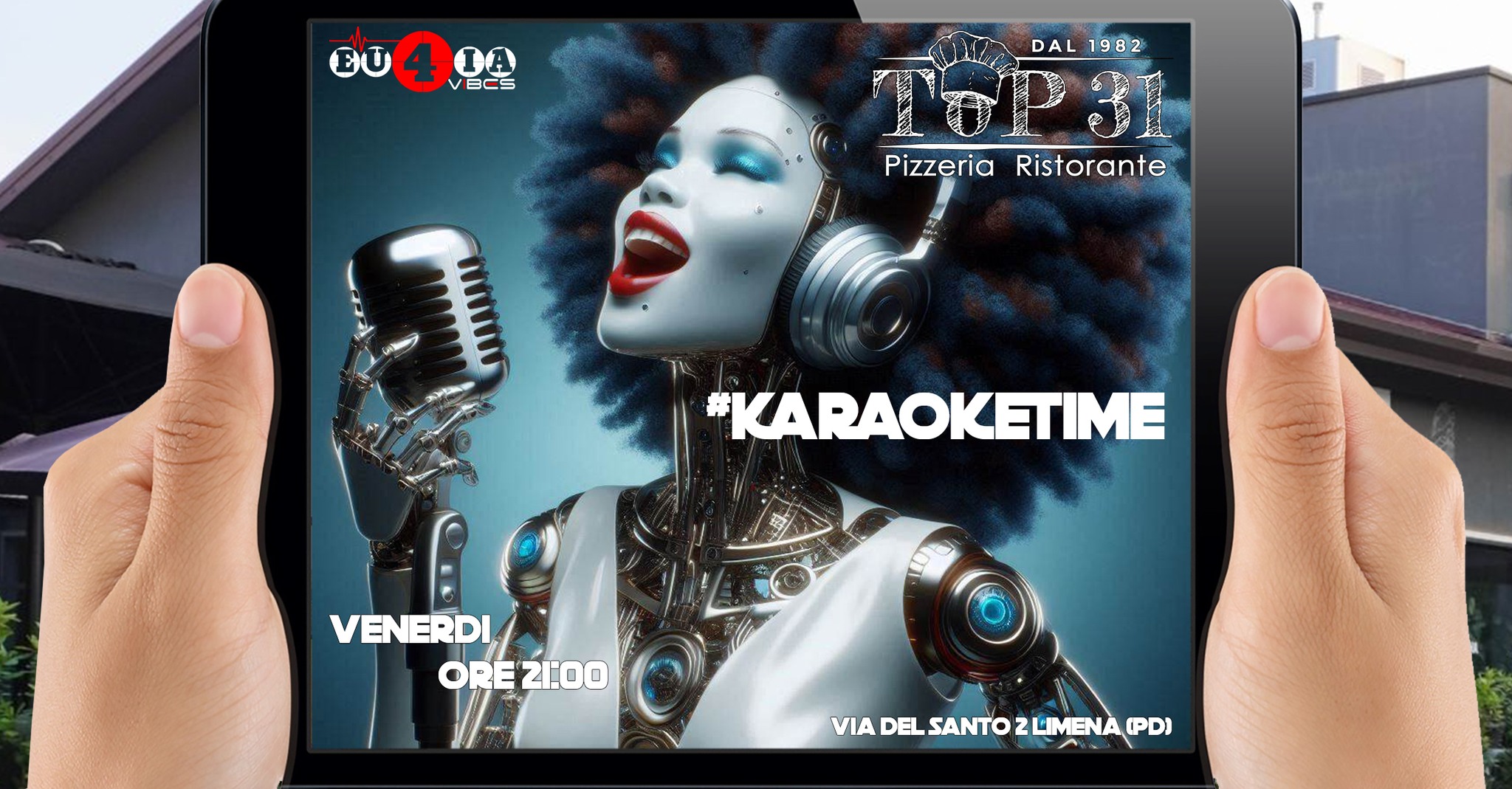 #KARAOKETIME – Eu4ia Vibes & TOP 31 ristorante pizzeria Potrebbe essere un'immagine raffigurante il seguente testo "EÚ LA BCS TOP31 DAL1982 1982 DAL Pizzeria PizzeriaRistorante Ristorante #KARAOKETIME VENERDI OREZI:OO ZI:00 ORE VIA DEL SANTO ZLIMENAPD VIADELSANTOZLMENA(PDI (PD)"