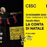 La conta di Natale | Scappo a Teatro Potrebbe essere un'immagine raffigurante il seguente testo ": COORDINAMENTO TEATRALE TRENTINO 14 DICEMBRE 2025 16.00 Trento -Auditorium S. Chiara Claudio Milani LA CONTA DI NATALE 18 scapp a teatro famiglie DAI3ANNI DAI ANNI Natale ateatro 2025:2026"