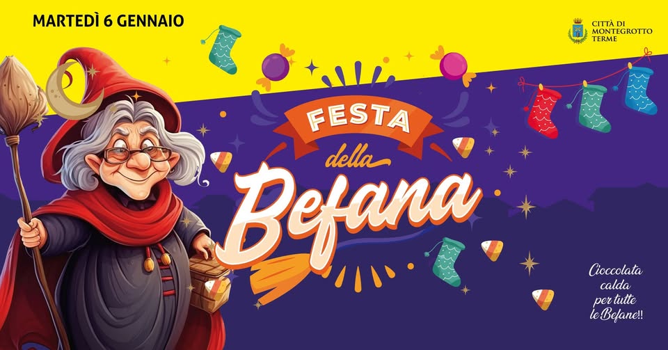 La Festa della Befana Potrebbe essere un'immagine raffigurante il seguente testo "MARTEDÌ 6 GENNAIO CITTÀ DI MONT MONTEGROTTO TERME l FESTA Befana della Cioccolata calda per tutte leBefane!!"