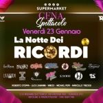 LA NOTTE DEI RICORDI – Supermarket, Ferrara Potrebbe essere un'immagine raffigurante il seguente testo "aمaM مدي ی SUPERMARKET Spettacolo CENA Venerdi 23 Gennalo La Notte Dei RICORD RDI RIC .o ชี้ม MASKO CA。rat Toplas S &DOJONDE DION LIKIKE WAl. AKOOV5 omиApaHaй ไดรงว LIMB0 ROBERTO STOPPA LUCA ZANARINI SES Leb VINICIO MICHAEL PERY MARCELLO TREOSSI CIO MADAME BUTTERFLY. VIA PADOVA 189 FERRARA (FE) INFOLINE PRENOTAZIONI 348 1884746 746"