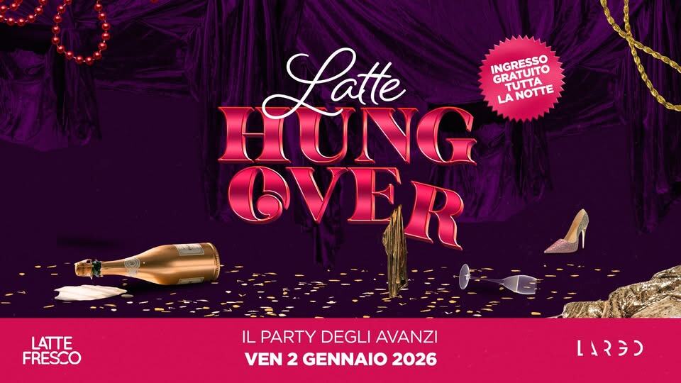 Potrebbe essere un'illustrazione raffigurante il seguente testo "Latté INGRESSO GRATUITO TUTTA LANOTTE NOTTE HUNG LA OVER LATTE FRESCO IL PARTY DEGLI AVANZI VEN 2 GENNAIO 2026 LARG)"