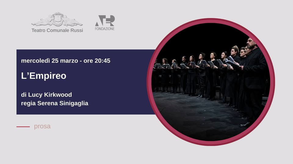 L’EMPIREO – di Lucy Kirkwood, regia di Serena Sinigaglia Potrebbe essere un'immagine raffigurante tromba e il seguente testo "Teatro Comunale Russi TR FONDAZIONE mercoledì 25 marzo ore 20:45 L'Empireo di Lucy Kirkwood regia Serena Sinigaglia prosa"