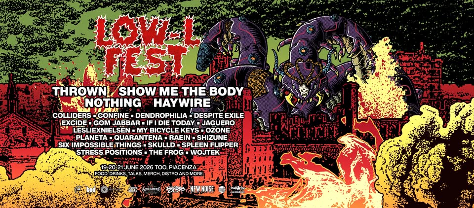 LOW-L FEST 2026 Potrebbe essere un contenuto grafico raffigurante il seguente testo "LOW-L FEST2026 LOW-LFEST2026 焼 ប្សាប 19/20/21 JUNE TOΟ PIACENZ PIACENZA(ITALY) A(TALY)"