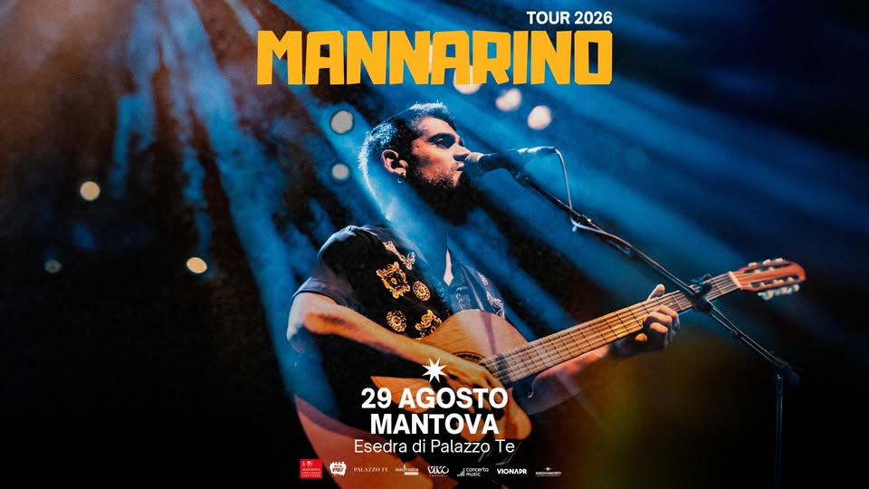 Evento Mannarino Tour 2026 – Mantova Summer Festival, Palazzo Te – 29 agosto 2026 Locandina Mannarino Tour 2026 – Mantova Summer Festival, Palazzo Te – 29 agosto 2026 - sabato 29 agosto ore 21:00 - 23:00