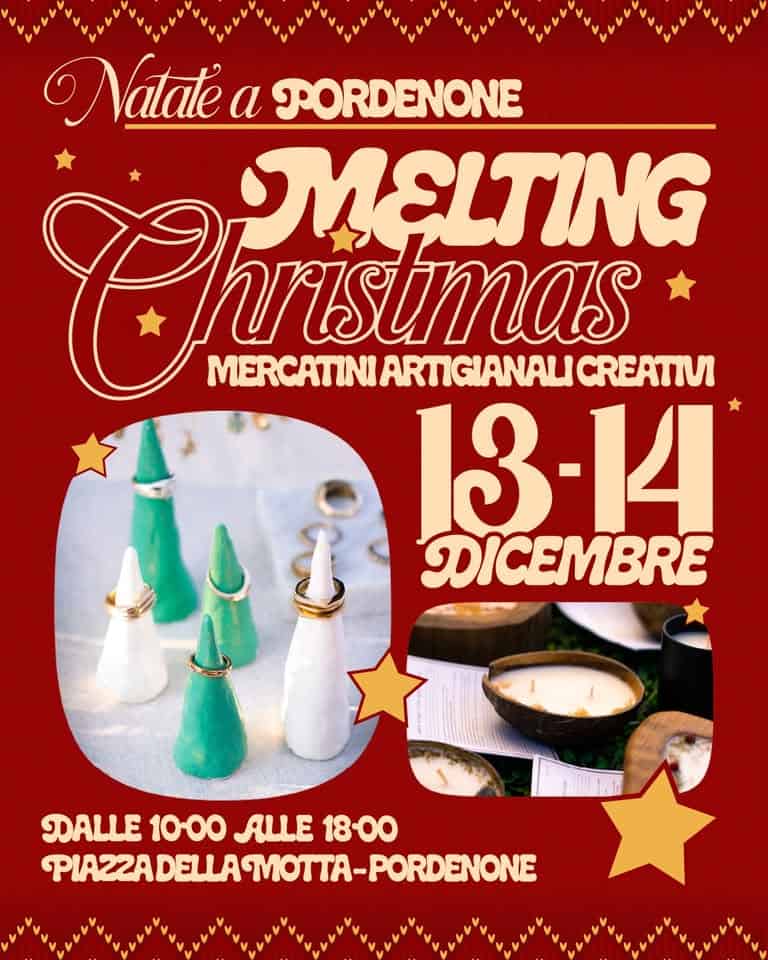 Evento Melting Christmas Mercatini Artigianali Creativi Pordenone Locandina Melting Christmas Mercatini Artigianali Creativi Pordenone - da sabato 13 dicembre - domenica 14 dicembre 2025 ore 10:00 ore 18:00