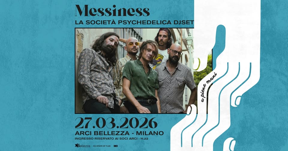 Potrebbe essere un'immagine raffigurante il seguente testo "Messiness LA SOCIETÀ PSYCHEDELICA DJSET mane piene ਤੇ 06.02.2026 ARCI ARCIBELLEZZA-MILA BELLEZZA MILANO INGRESSORISERNATOAISOCIARCI-H22 INGRESSORISERVATOAIS INGRESSO RISERVATO AI SOCI SOCIARCI- ARCI H.22 Bellezza NASTATELUX BelezzaASIAETLDCE NASTATE FLUX"